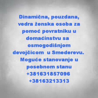 Pouzdana žena za pomoc porodici u Smederevu