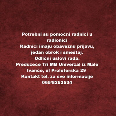 Potrebni su pomocni radnici u radionici